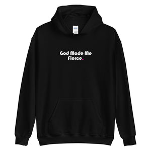 God Made Me Fierce - Unisex Hoodie