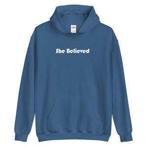 She Believed - Unisex Hoodie