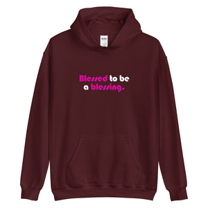 Blessed to be a Blessing - Unisex Hoodie
