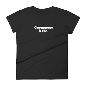 Courageous is She - Women's short sleeve t-shirt