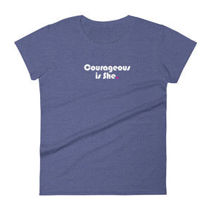 Courageous is She - Women's short sleeve t-shirt