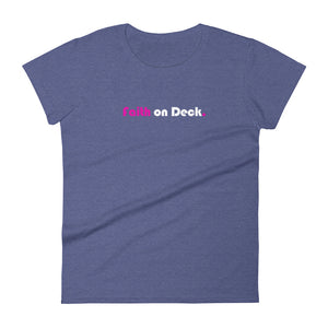 Faith on Deck - Women's short sleeve t-shirt