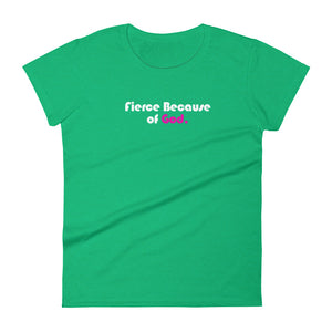 Fierce Because of God - Women's short-sleeve t-shirt