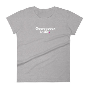 Courageous is She - Women's short sleeve t-shirt