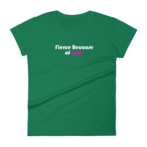 Fierce Because of God - Women's short-sleeve t-shirt
