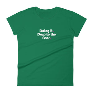 Doing it Despite the Fear - Women's short sleeve t-shirt