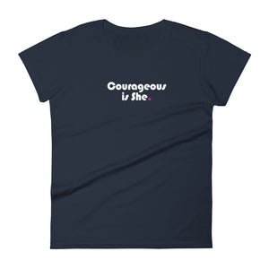 Courageous is She - Women's short sleeve t-shirt