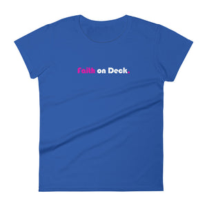 Faith on Deck - Women's short sleeve t-shirt