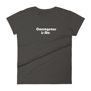Courageous is She - Women's short sleeve t-shirt