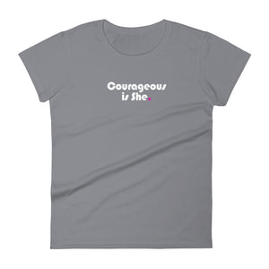 Courageous is She - Women's short sleeve t-shirt